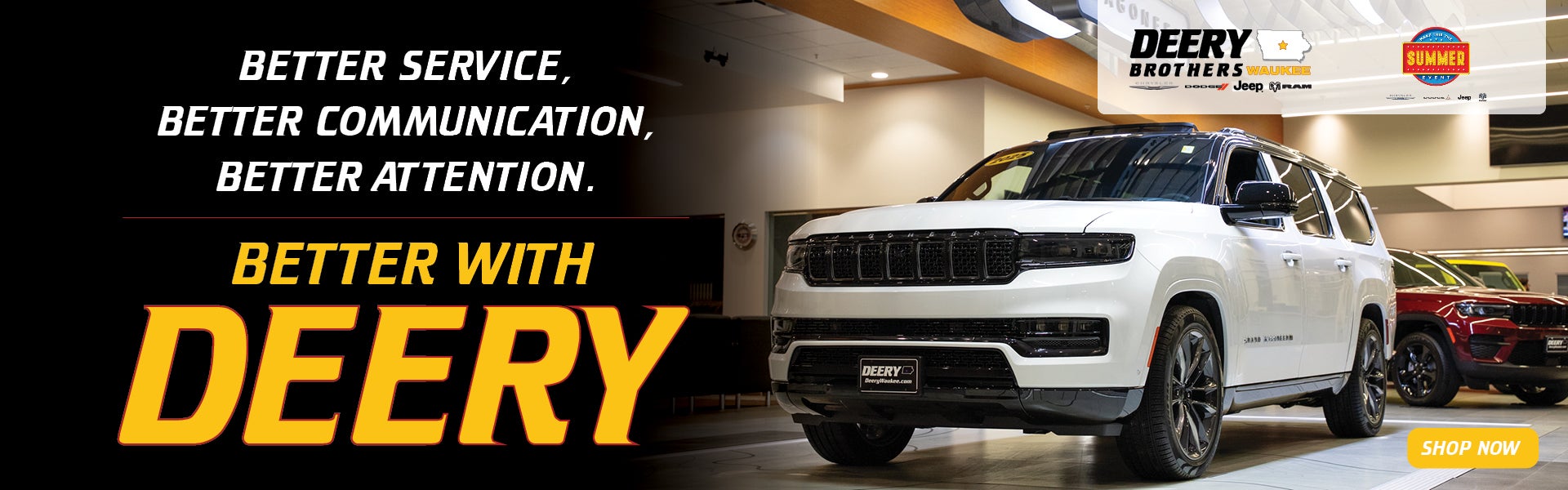 Better with Deery at Deery Brothers Chrysler Dodge Ram and Jeep of Waukee in Waukee IA